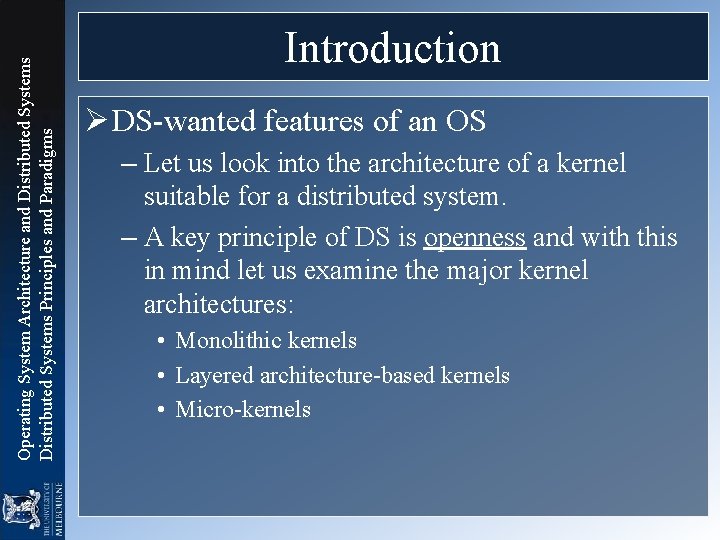 Operating System Architecture and Distributed Systems Principles and Paradigms Introduction Ø DS-wanted features of Operating System Architecture and Distributed Systems Principles and Paradigms Introduction Ø DS-wanted features of