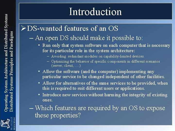 Operating System Architecture and Distributed Systems Principles and Paradigms Introduction Ø DS-wanted features of