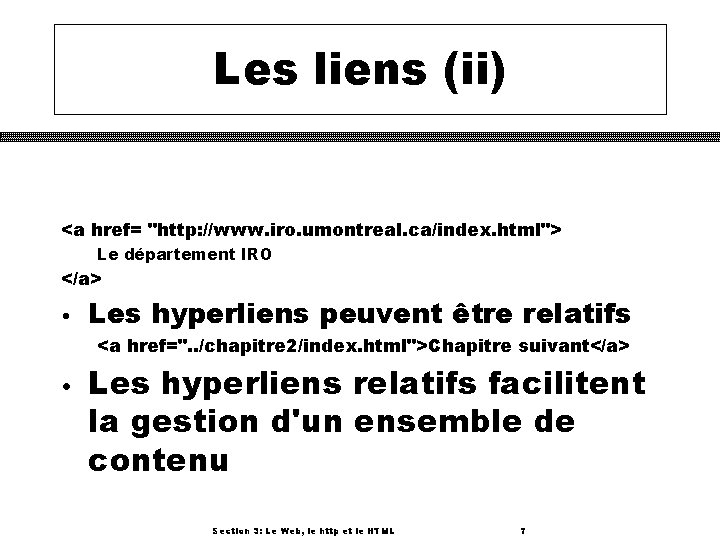 Les liens (ii) <a href= "http: //www. iro. umontreal. ca/index. html"> Le département IRO