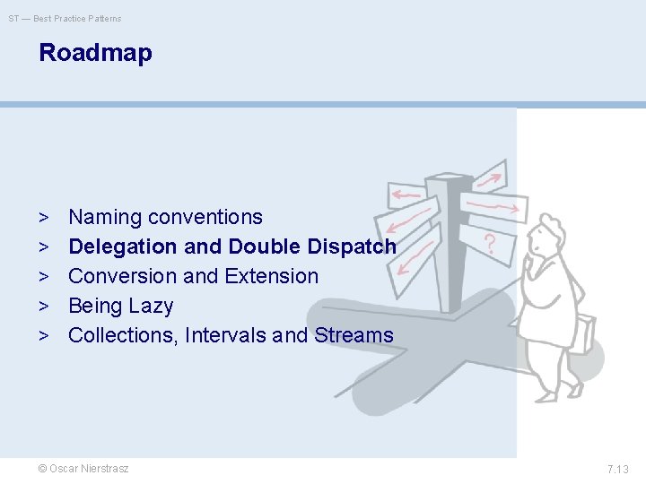 ST — Best Practice Patterns Roadmap > Naming conventions > Delegation and Double Dispatch