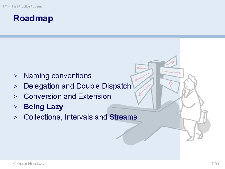 ST — Best Practice Patterns Roadmap > Naming conventions > Delegation and Double Dispatch