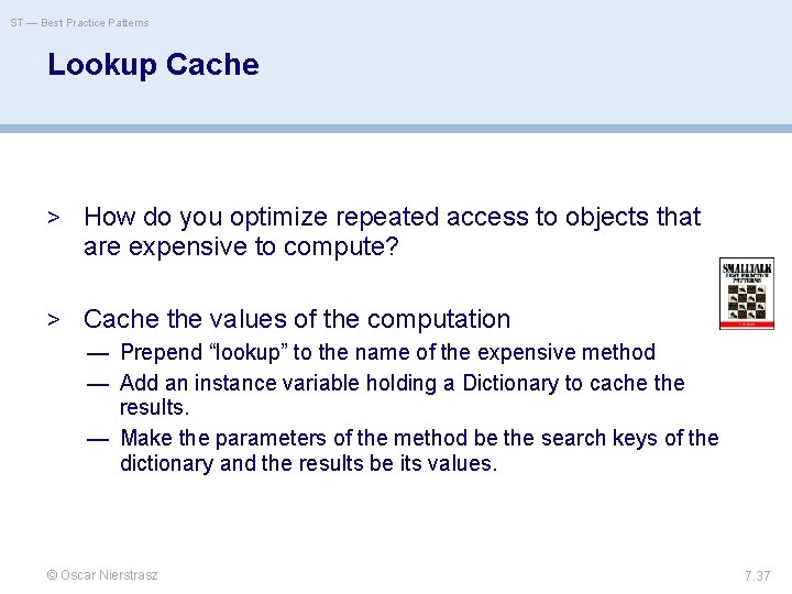 ST — Best Practice Patterns Lookup Cache > How do you optimize repeated access