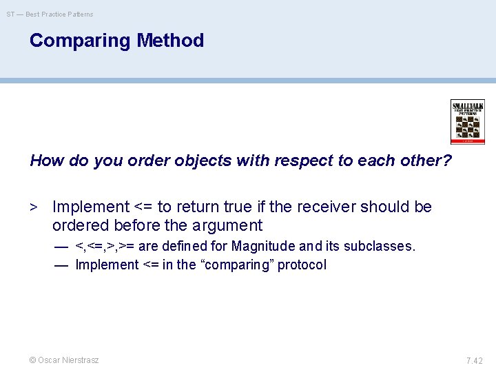 ST — Best Practice Patterns Comparing Method How do you order objects with respect