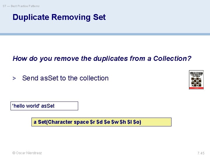 ST — Best Practice Patterns Duplicate Removing Set How do you remove the duplicates