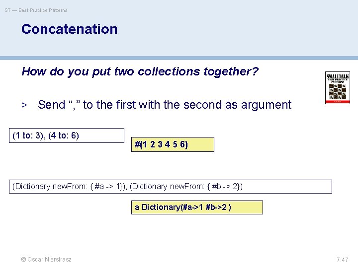 ST — Best Practice Patterns Concatenation How do you put two collections together? >