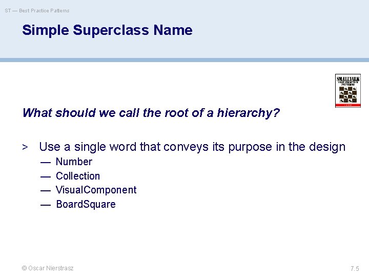 ST — Best Practice Patterns Simple Superclass Name What should we call the root