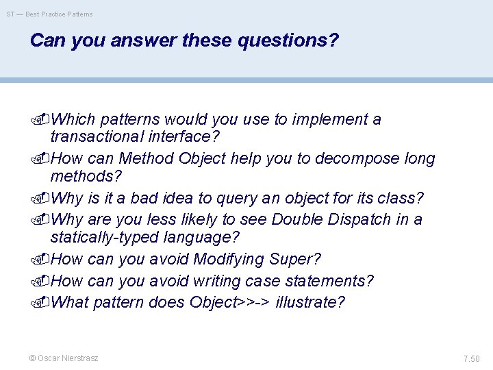 ST — Best Practice Patterns Can you answer these questions? Which patterns would you