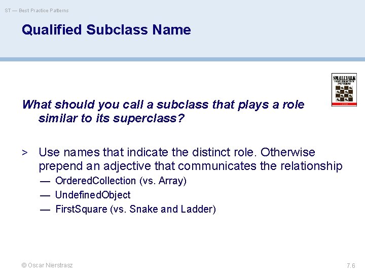 ST — Best Practice Patterns Qualified Subclass Name What should you call a subclass