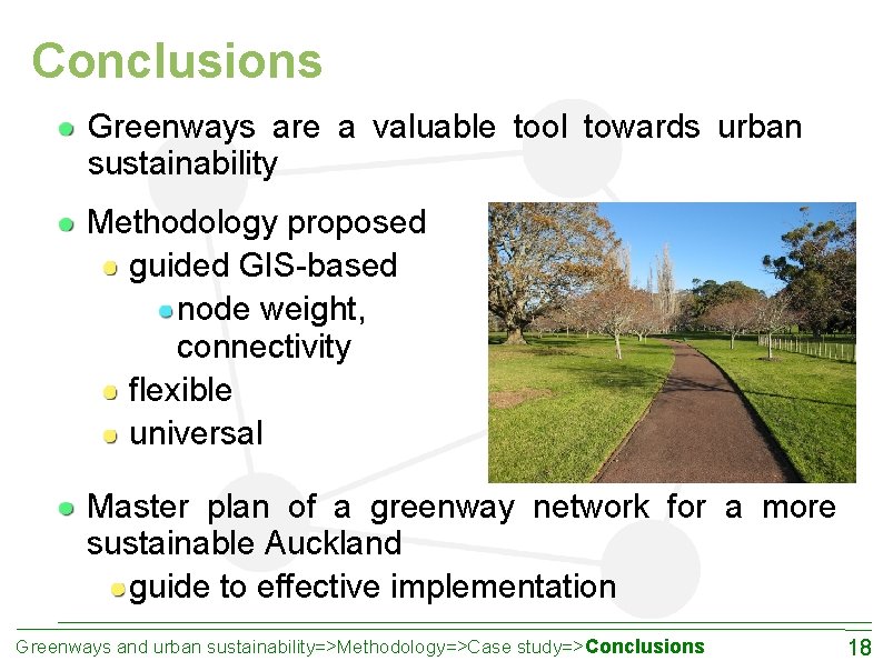 Conclusions Greenways are a valuable tool towards urban sustainability Methodology proposed guided GIS-based node
