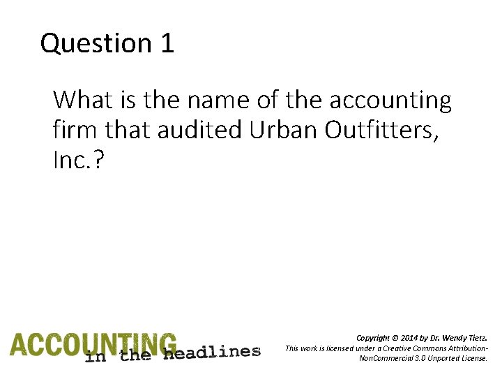 Question 1 What is the name of the accounting firm that audited Urban Outfitters,