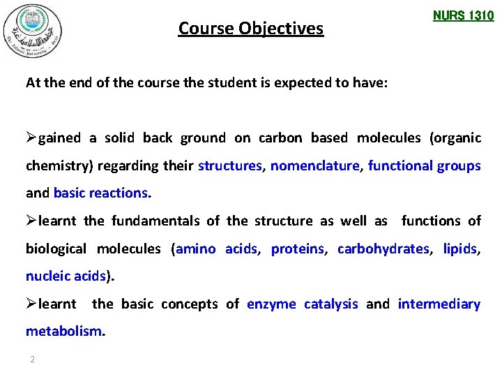 Course Objectives NURS 1310 At the end of the course the student is expected