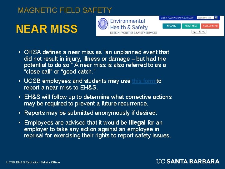 MAGNETIC FIELD SAFETY NEAR MISS • OHSA defines a near miss as “an unplanned