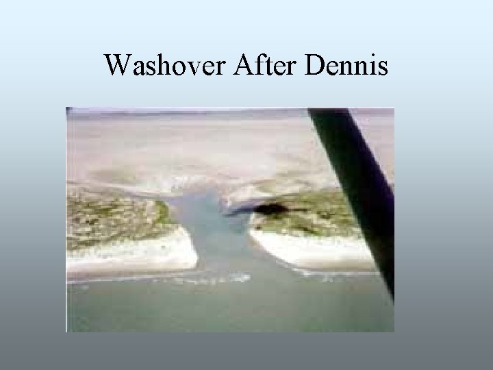 Washover After Dennis 