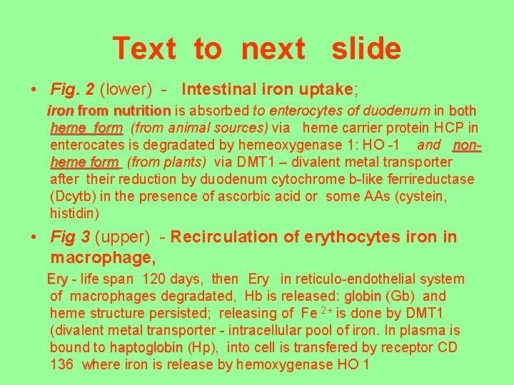 Text to next slide • Fig. 2 (lower) - Intestinal iron uptake; iron from
