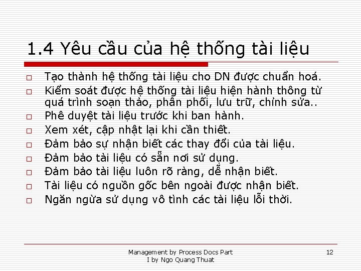 1. 4 Yêu cầu của hệ thống tài liệu o o o o o