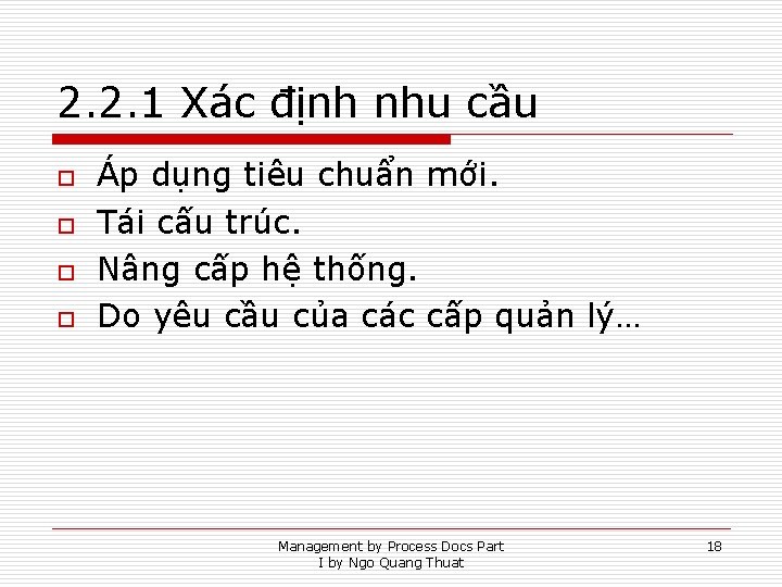 2. 2. 1 Xác định nhu cầu o o Áp dụng tiêu chuẩn mới.