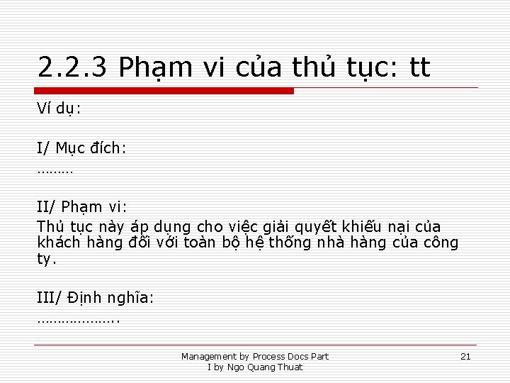 2. 2. 3 Phạm vi của thủ tục: tt Ví dụ: I/ Mục đích: