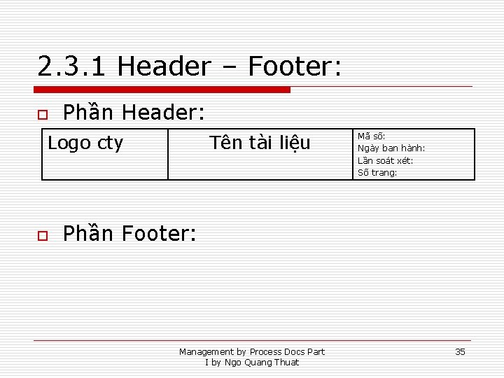 2. 3. 1 Header – Footer: o Phần Header: Logo cty o Tên tài