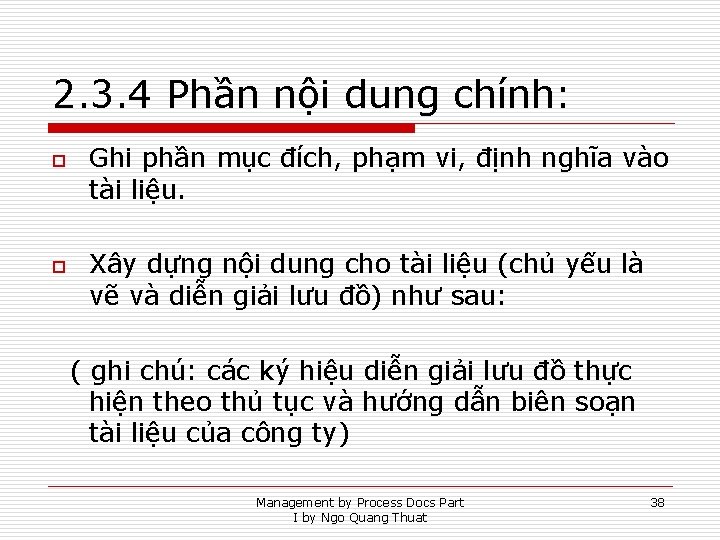 2. 3. 4 Phần nội dung chính: o o Ghi phần mục đích, phạm