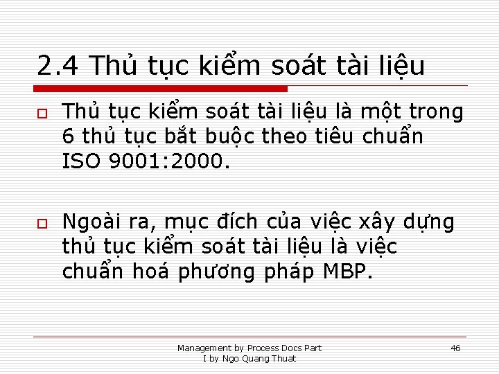 2. 4 Thủ tục kiểm soát tài liệu o o Thủ tục kiểm soát