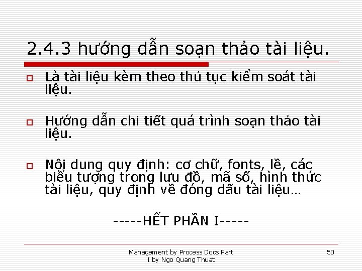 2. 4. 3 hướng dẫn soạn thảo tài liệu. o Là tài liệu kèm