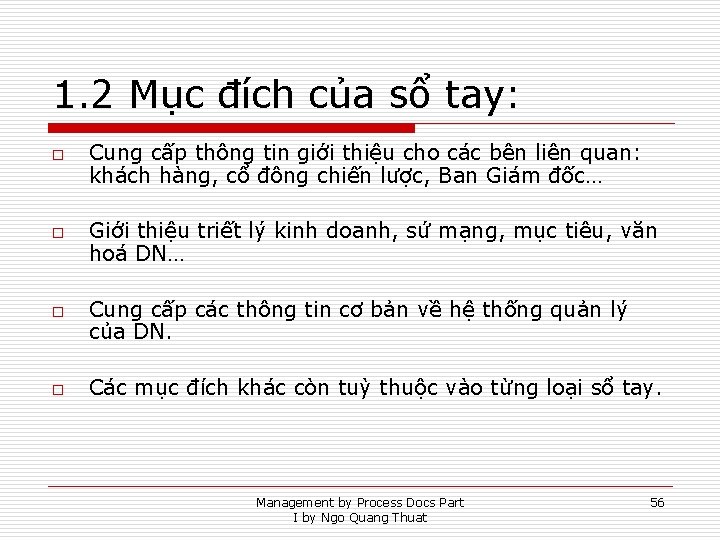 1. 2 Mục đích của sổ tay: o o Cung cấp thông tin giới