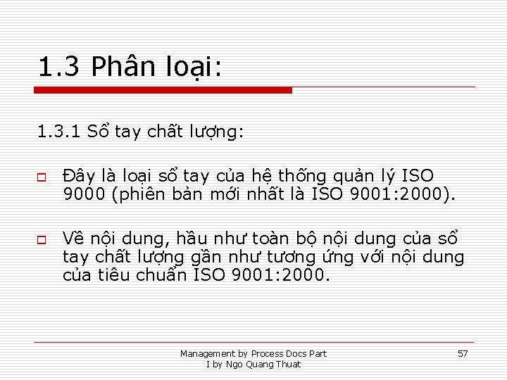 1. 3 Phân loại: 1. 3. 1 Sổ tay chất lượng: o o Đây