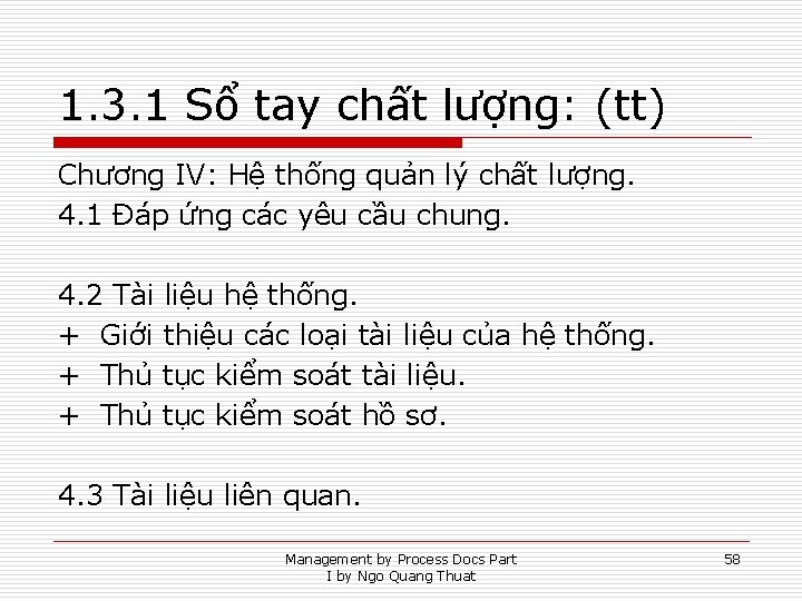 1. 3. 1 Sổ tay chất lượng: (tt) Chương IV: Hệ thống quản lý