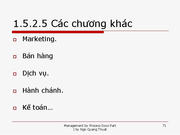 1. 5. 2. 5 Các chương khác o Marketing. o Bán hàng o Dịch