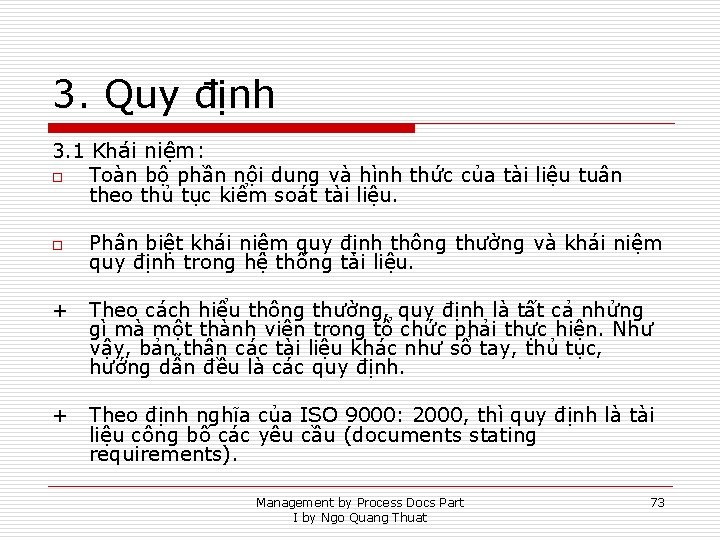 3. Quy định 3. 1 Khái niệm: o Toàn bộ phần nội dung và