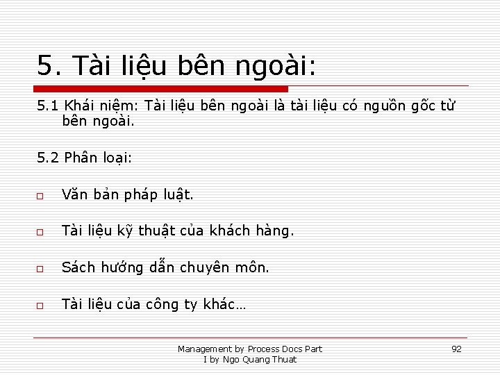 5. Tài liệu bên ngoài: 5. 1 Khái niệm: Tài liệu bên ngoài là