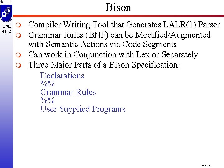 Bison CSE 4102 m m Compiler Writing Tool that Generates LALR(1) Parser Grammar Rules