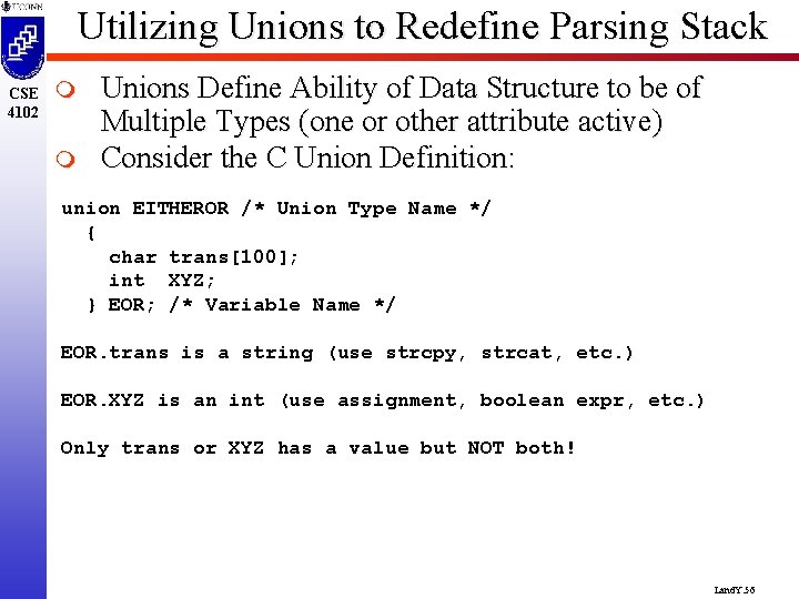 Utilizing Unions to Redefine Parsing Stack CSE 4102 m m Unions Define Ability of
