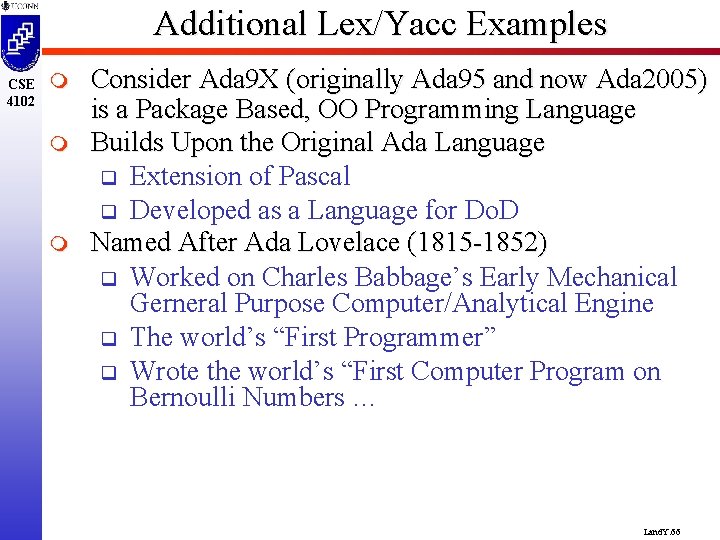 Additional Lex/Yacc Examples CSE 4102 m m m Consider Ada 9 X (originally Ada