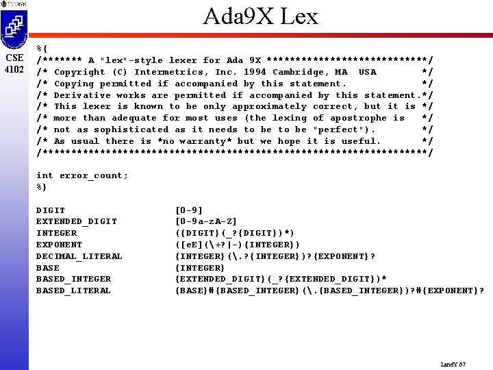 Ada 9 X Lex CSE 4102 %{ /******* A "lex"-style lexer for Ada 9