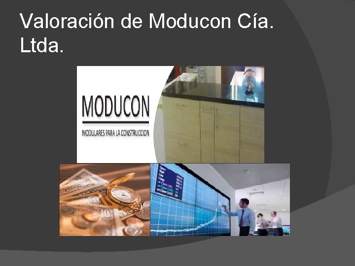 Valoración de Moducon Cía. Ltda. 