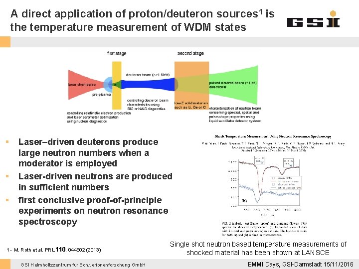 A direct application of proton/deuteron sources 1 is the temperature measurement of WDM states