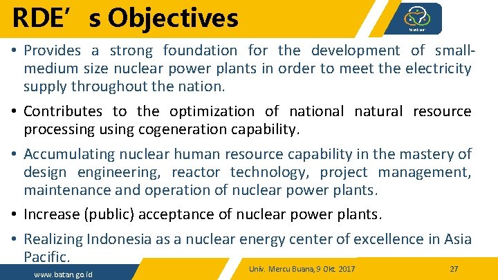 RDE’s Objectives • Provides a strong foundation for the development of smallmedium size nuclear