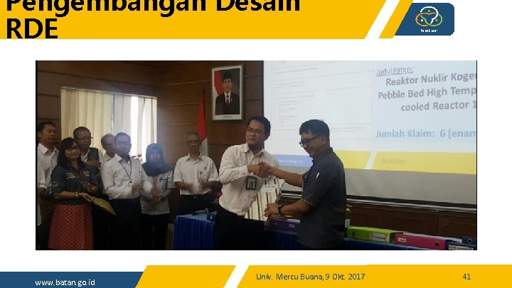 Pengembangan Desain RDE www. batan. go. id Univ. Mercu Buana, 9 Okt. 2017 41