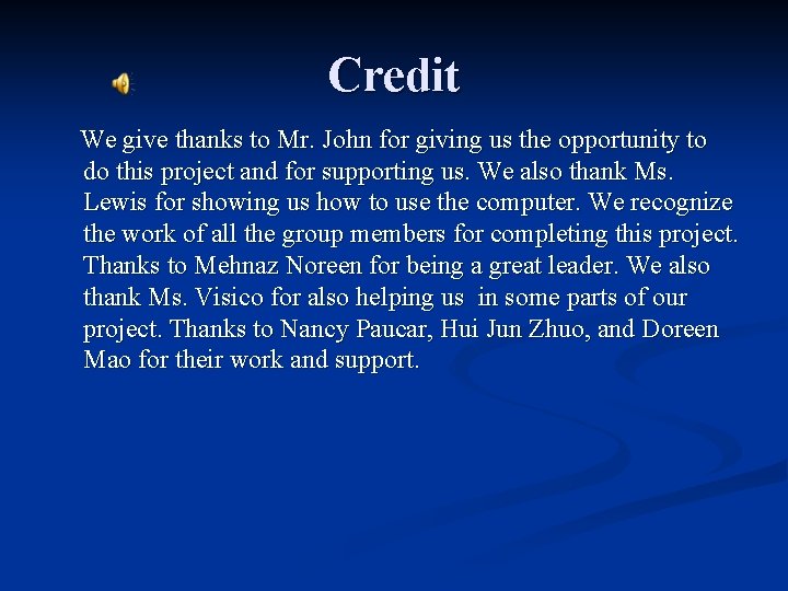 Credit We give thanks to Mr. John for giving us the opportunity to do