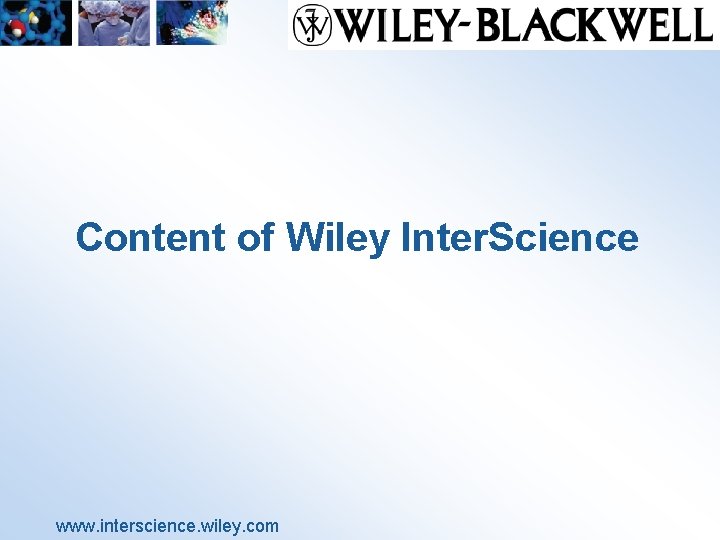 Content of Wi. Iey Inter. Science www. interscience. wiley. com 