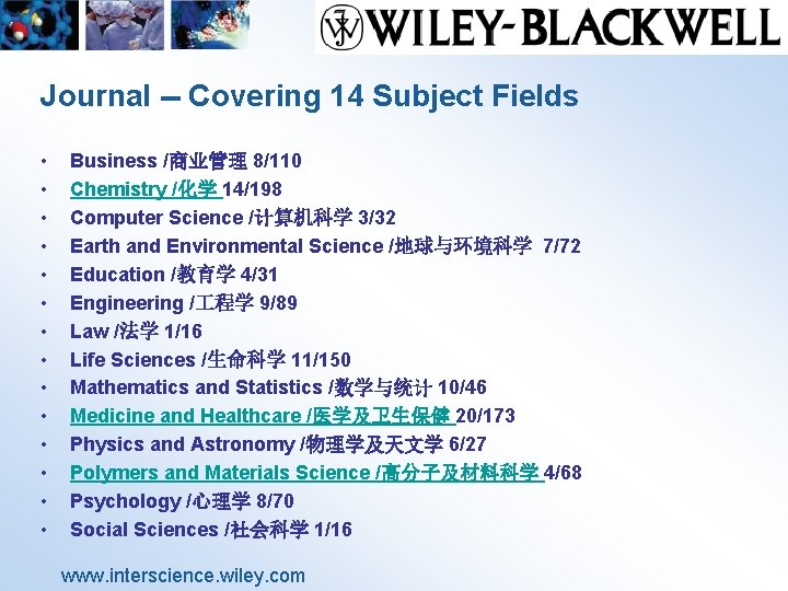 Journal -- Covering 14 Subject Fields • • • • Business /商业管理 8/110 Chemistry