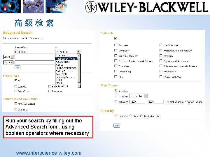 高级检索 Run your search by filling out the Advanced Search form, using boolean operators