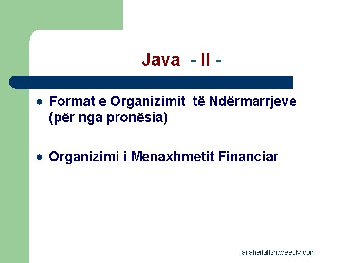 Java - II l Format e Organizimit të Ndërmarrjeve (për nga pronësia) l Organizimi