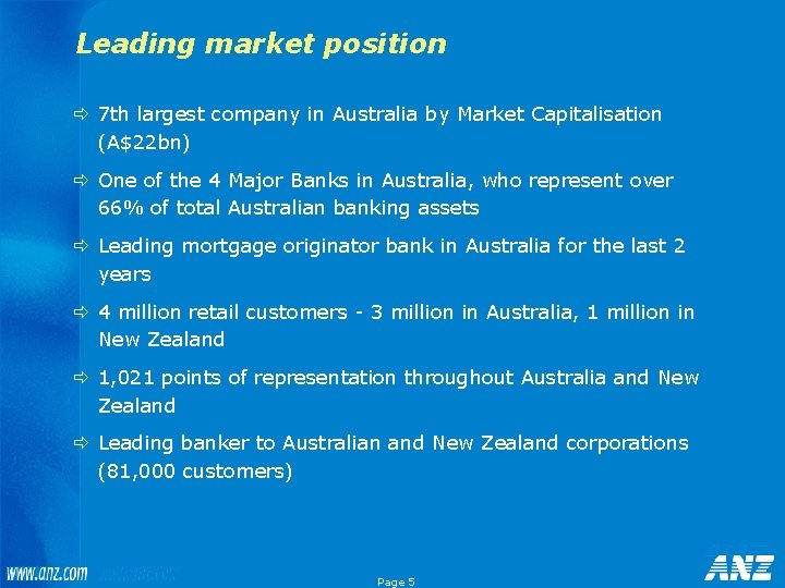 Leading market position ð 7 th largest company in Australia by Market Capitalisation (A$22