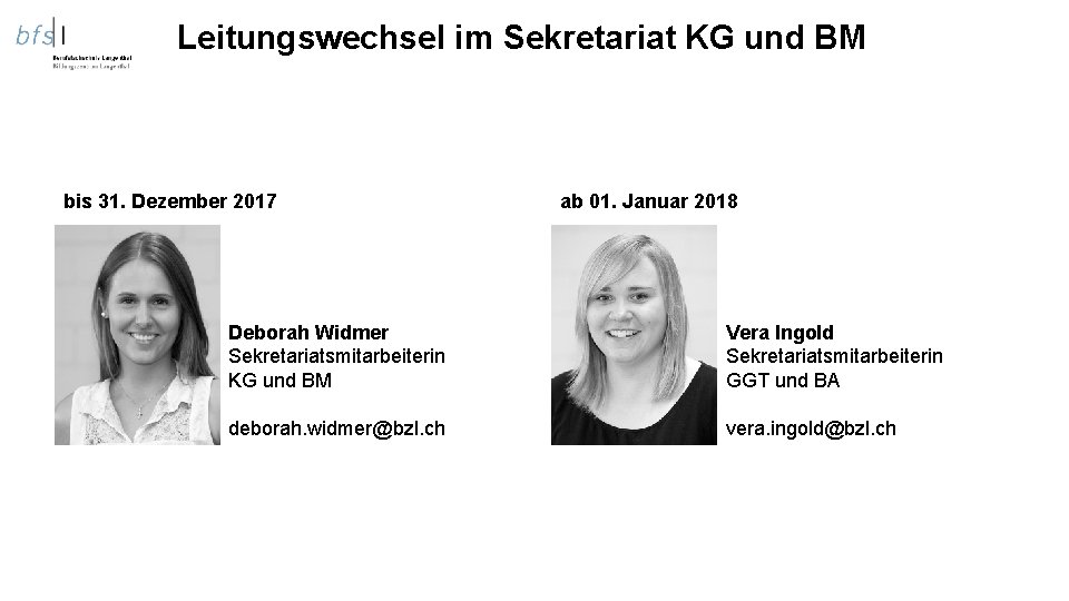 Leitungswechsel im Sekretariat KG und BM bis 31. Dezember 2017 ab 01. Januar 2018