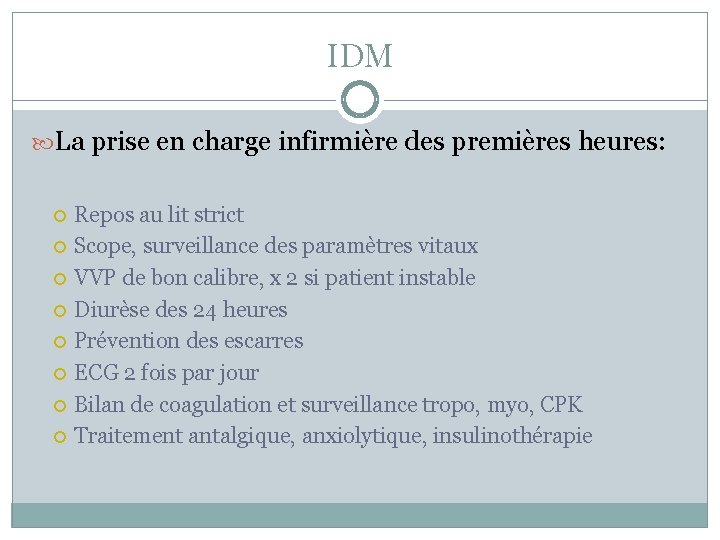 IDM La prise en charge infirmière des premières heures: Repos au lit strict Scope,