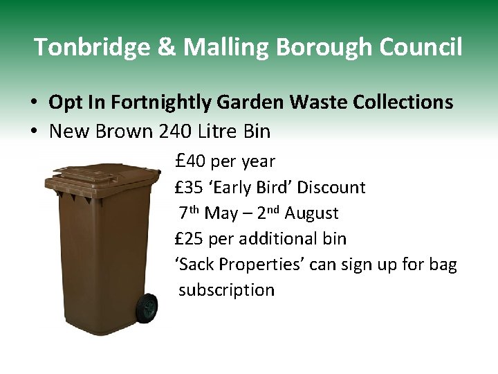 Tonbridge & Malling Borough Council • Opt In Fortnightly Garden Waste Collections • New