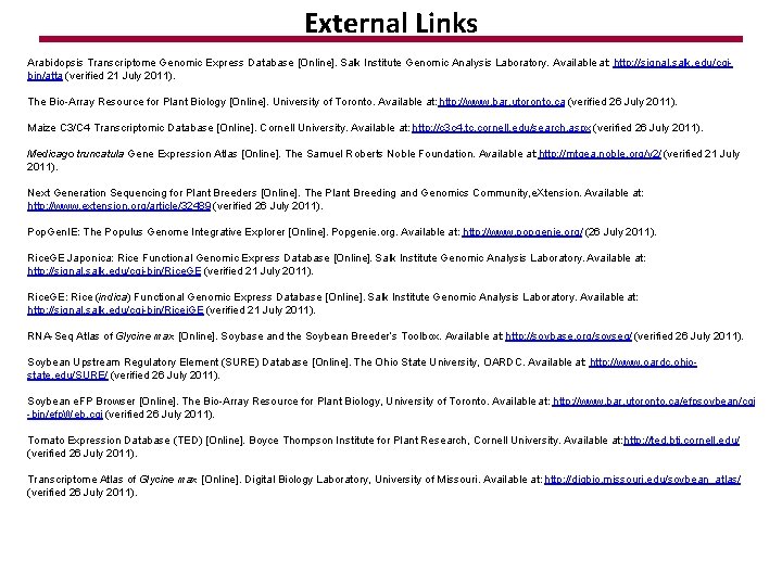 External Links Arabidopsis Transcriptome Genomic Express Database [Online]. Salk Institute Genomic Analysis Laboratory. Available