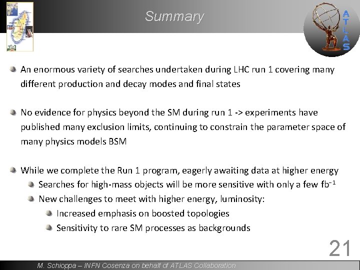 Summary An enormous variety of searches undertaken during LHC run 1 covering many different